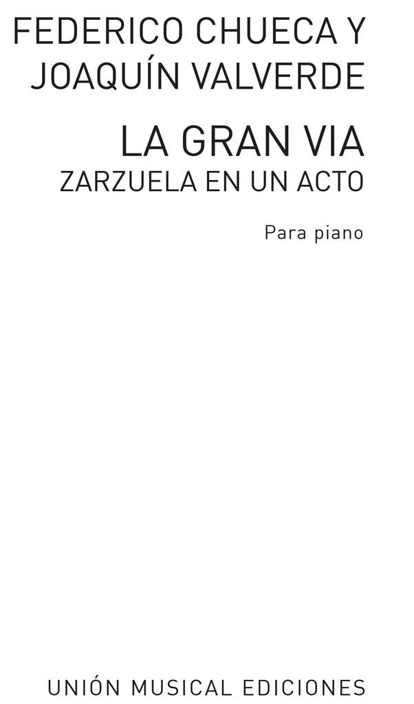 La Gran Via (Zarzuela En Un Acto) Voice And Piano